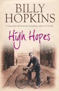 Billy Hopkins - High Hopes (The Hopkins Family Saga, Book 4) - An irresistible tale of northern life in the 1940s.