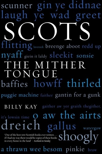 Billy Kay - Scots - The Mither Tongue.