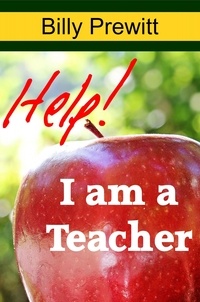  Billy Prewitt - Help! I Am a Teacher!.