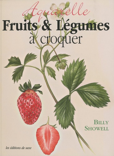 Billy Showell - Fruits et légumes à croquer.