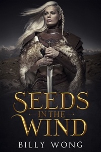  Billy Wong - Seeds in the Wind - The Tyrant's Call, #1.