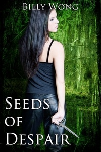  Billy Wong - Seeds of Despair - Tales of the Gothic Warrior, #2.