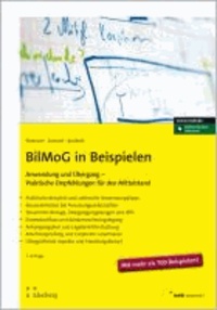 BilMoG in Beispielen - Anwendung und Übergang - Praktische Empfehlungen für den Mittelstand..