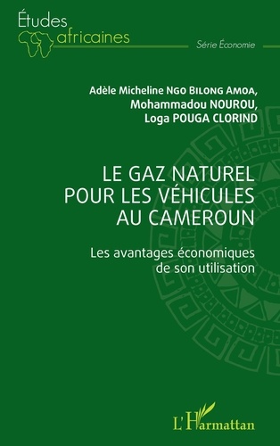 Le gaz naturel pour les véhicules au Cameroun. Les avantages économiques de son utilisation