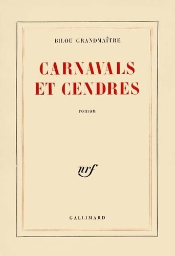 Bilou Grandmaître - Carnavals et cendres.