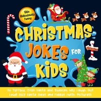  Bim Bam Bom Funny Joke Books - 130+ Ridiculously Funny Christmas Jokes for Kids. So Terrible, Even Santa and Rudolph Will Laugh Out Loud! Silly Santa Jokes and Riddles (With Pictures!).