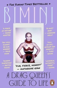 Bimini Bon Boulash - A Drag Queen's Guide to Life.
