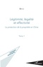 Bin Li - Légitimité, légalité et effectivité - Tome 1 : La protection de la propriété en Chine.