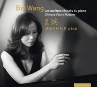 Bin Wang - Les maîtres chinois du piano. 1 CD audio
