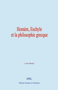 Homère, Eschyle, et la philosophie grecque