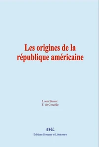 Les origines de la république américaine