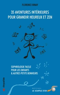 35 aventures intérieures pour grandir heureux et zen