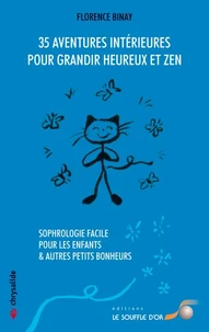35 aventures intérieures pour grandir heureux et zen
