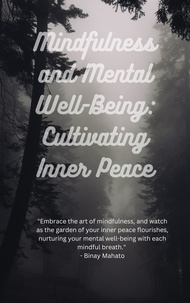  Binay Mahato - Mindfulness and Mental Well-Being: Cultivating Inner Peace.