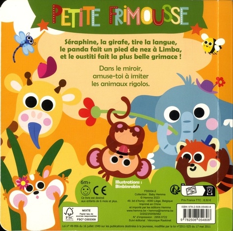 Petite frimousse. Imite les animaux grâce au miroir à l'intérieur !