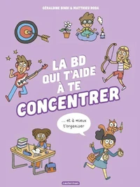 La BD qui t'aide à te concentrer et à mieux t'organiser