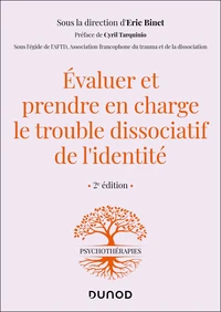 Evaluer et prendre en charge le trouble dissociatif de l'identité