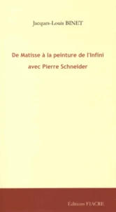 De Matisse à la peinture de l'Infini avec Pierre Schneider