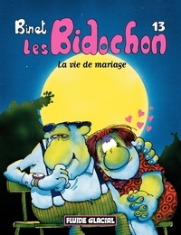  Binet - Les Bidochon Tome 13 : La vie de mariage.