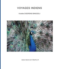 Binggeli violette Diserens et Bingge Diserens - Vagabondage poétique  : Voyages indiens.