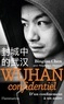 Bingtao Chen - Wuhan confidentiel - D'un confinement à un autre.