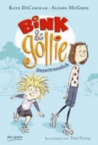 Bink & Gollie - Unzertrennlich.