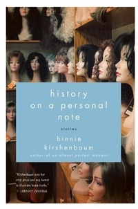 Binnie Kirshenbaum - History on a Personal Note - Stories.