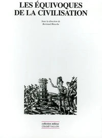 Les équivoques de la civilisation