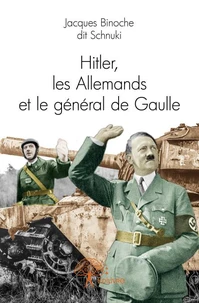 Hitler, les allemands et le général de Gaulle