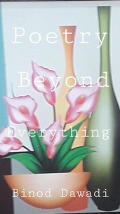  Binod Dawadi - Poetry Beyond Everything.