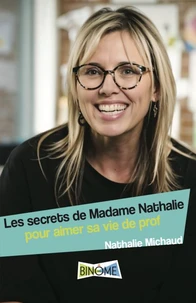 Secrets de madame nathalie pour aimer sa vie de prof