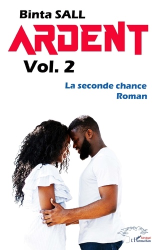 Binta Sall - Ardent volume 2 - La seconde chance.