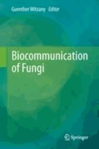 Günther Witzany - Biocommunication of Fungi.