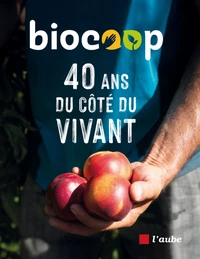 Biocoop, 40 ans du côté du vivant