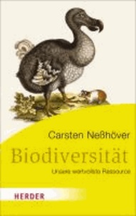Biodiversität - Unsere wertvollste Ressource.