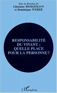 Responsabilité du vivant : quelle place pour la personne ?