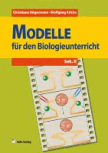 Biologie allgemein / Modelle für den Biologieunterricht - Sek. II.