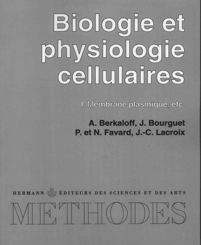Biologie et physiologie cellulaires. Tome 1, Membrane plasmique, etc.  édition revue et augmentée - Occasion
