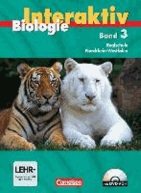 Biologie interaktiv 03. Realschule Nordrhein-Westfalen. Schülerbuch.