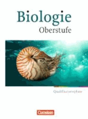 Biologie Oberstufe. Qualifikationsphase. Schülerbuch Hessen und Nordrhein-Westfalen.