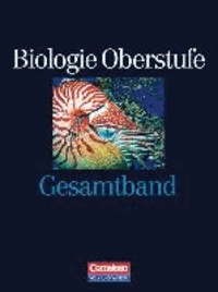 Biologie Oberstufe. Gemeinschaftsausgabe. Gesamtband. Schülerbuch - Berlin, Brandenburg, Mecklenburg-Vorpommern, Thüringen, Sachsen, Sachsen-Anhalt.
