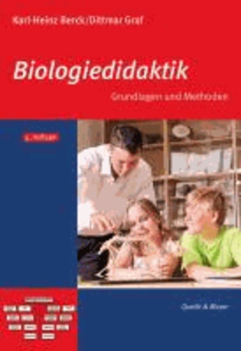 Biologiedidaktik - Grundlagen und Methoden.