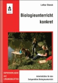 Biologieunterricht konkret - Arbeitsblätter für den Zeitgemäßen Biologieunterricht - Kopiervorlagen und Lösungsblätter.