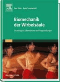 Biomechanik der Wirbelsäule - Grundlagen, Erkenntnisse und Fragestellungen.
