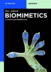 Biomimetics - A Molecular Perspective.