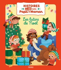 Histoires à lire avec papa et maman - Les lutins de Noël