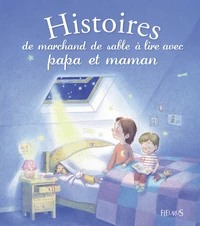 Histoires de marchand de sable à lire avec papa et maman