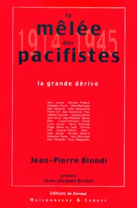 La mêlée des pacifistes (1914-1945).