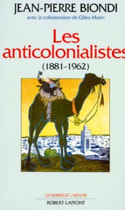 Les anticolonialistes (1881-1962)