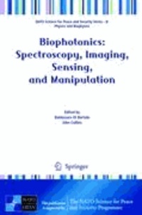 Baldassare Di Bartolo - Biophotonics: Spectroscopy, Imaging, Sensing, and Manipulation.